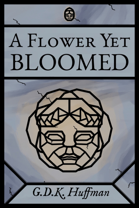 A Flower Yet Bloomed
