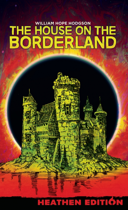 The House on the Borderland (Heathen Edition)