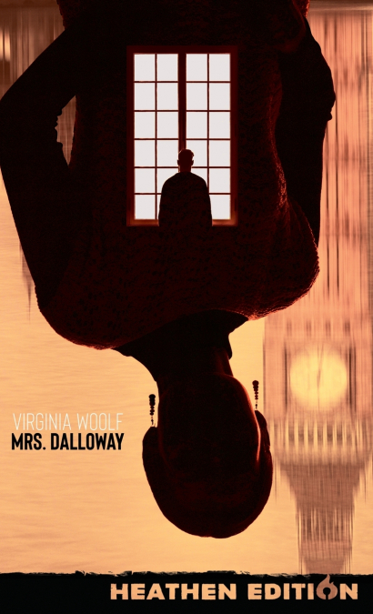 Mrs. Dalloway (Heathen Edition)