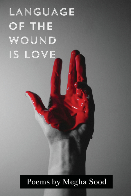 Language of the Wound is Love