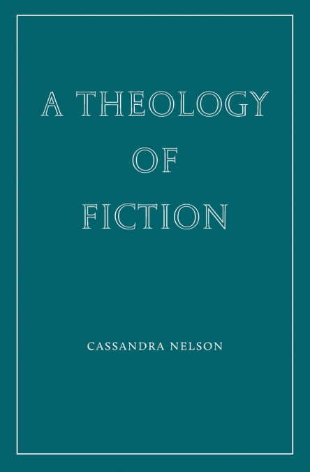 A Theology of Fiction