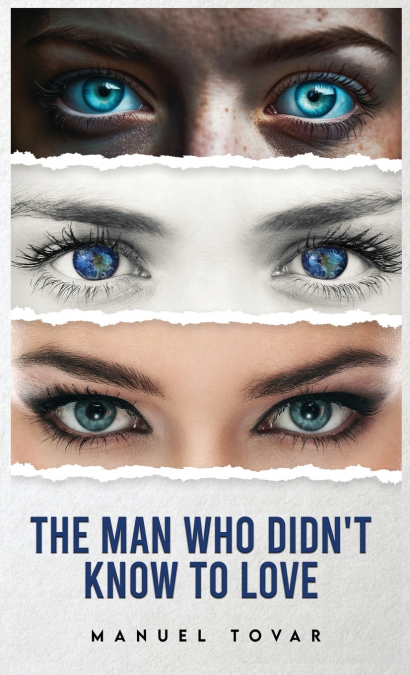 The Man Who Didn’t Know To Love