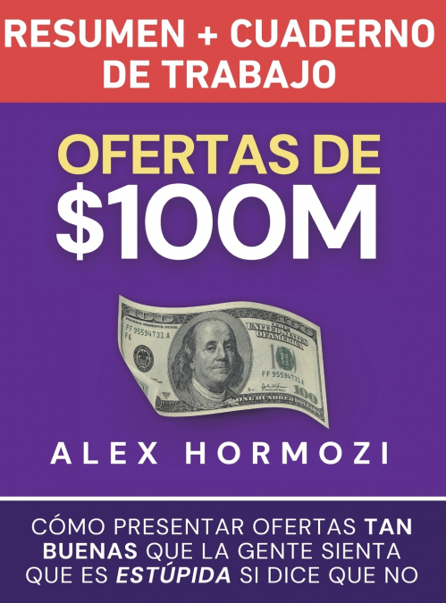 Ofertas de $100M Resumen y Cuaderno de trabajo