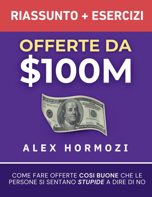 Offerte da $100M Riassunto e Manuale Degli Esercizi