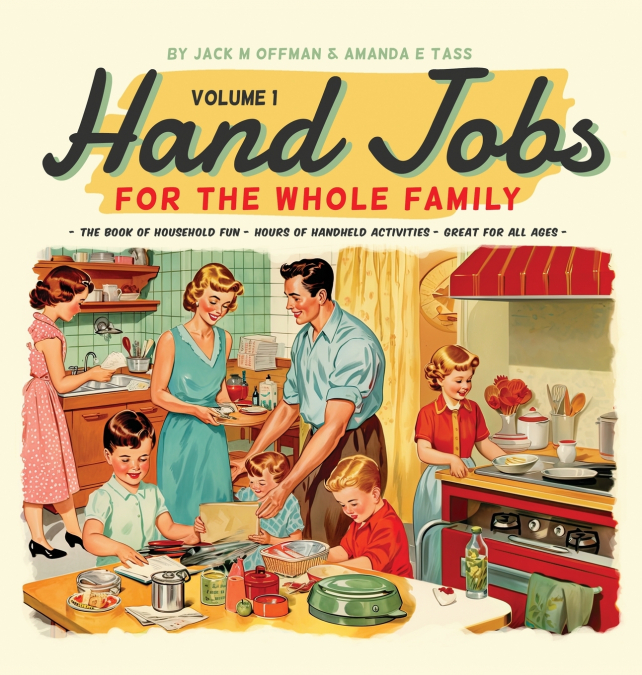 Hand Jobs for the Whole Famly