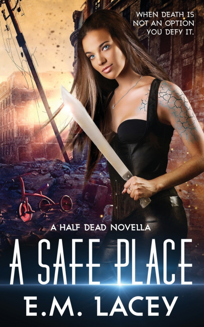 A Safe Place (a Half Dead Novella)