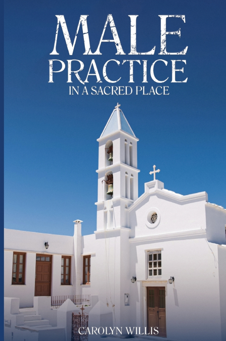 MALE PRACTICE  IN A SACRED  PLACE