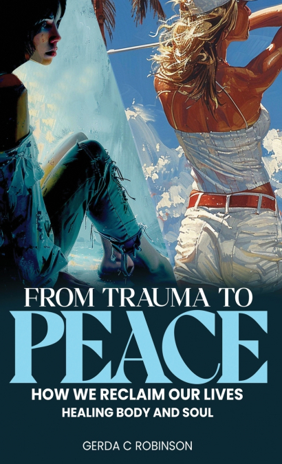 FROM TRAUMA TO  PEACE