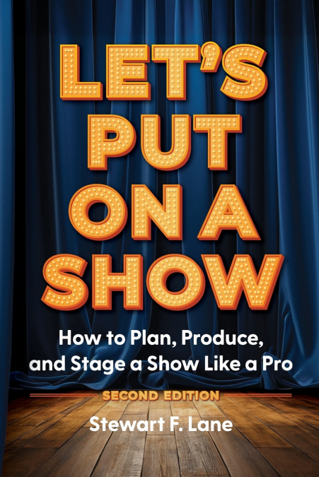 Let’s Put On A Show