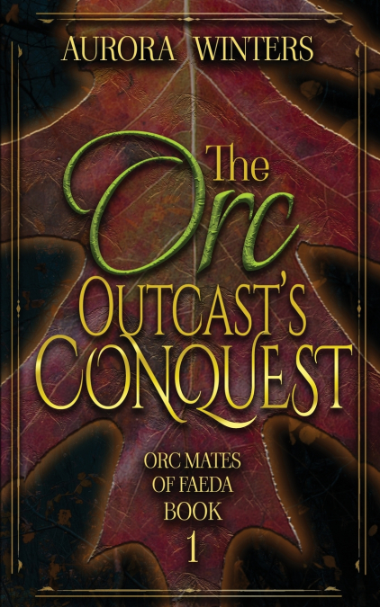 The Orc Outcast’s Conquest
