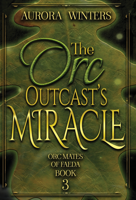 The Orc Outcast’s Miracle