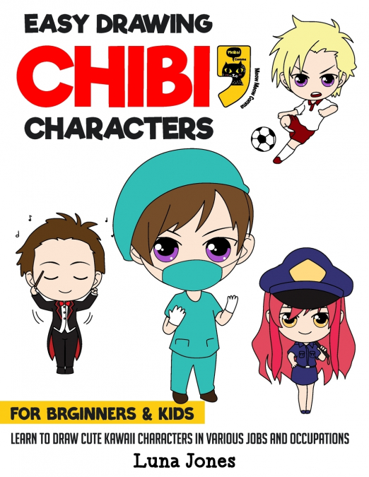 Easy Drawing Chibi Characters for Beginners & Kids