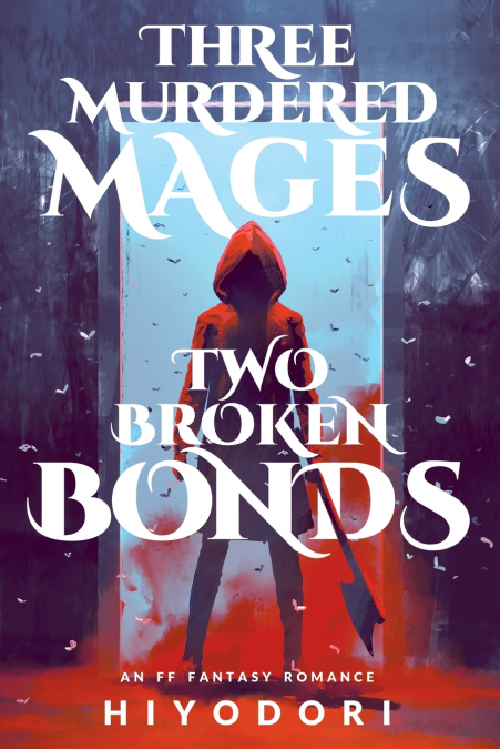 Three Murdered Mages, Two Broken Bonds