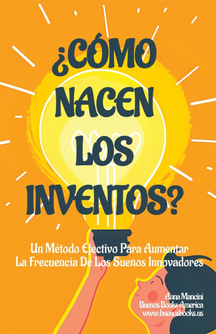 ¿Cómo Nacen Los Inventos?