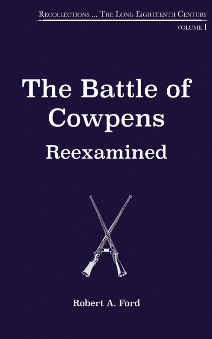 The Battle of Cowpens, Reexamined
