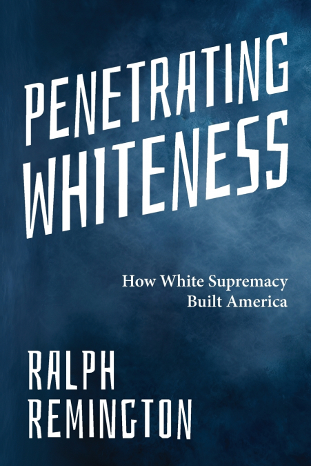 Penetrating Whiteness