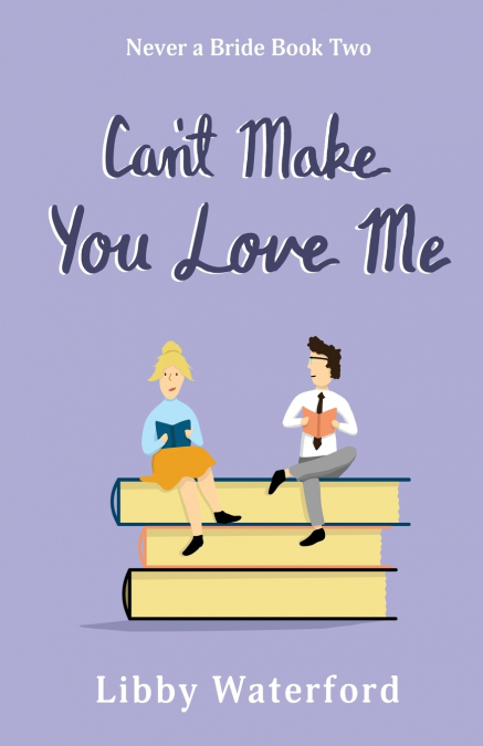 Can’t Make You Love Me