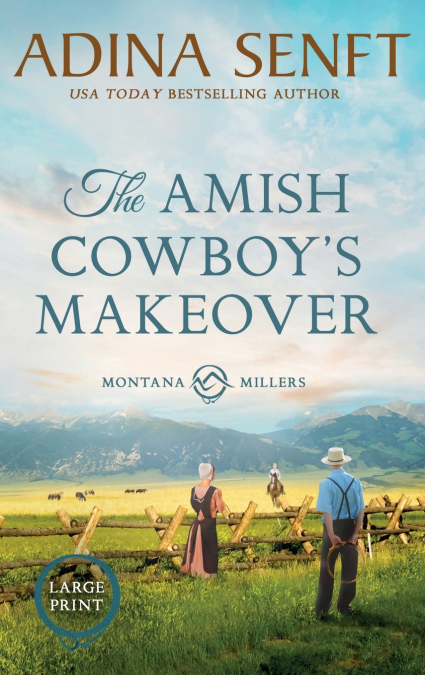 The Amish Cowboy’s Makeover (Large Print Hardcover)
