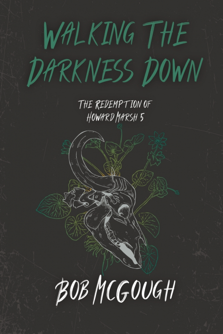 Walking The Darkness Down