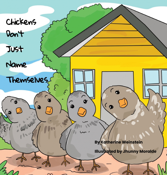 Chickens Don’t Just Name Themselves