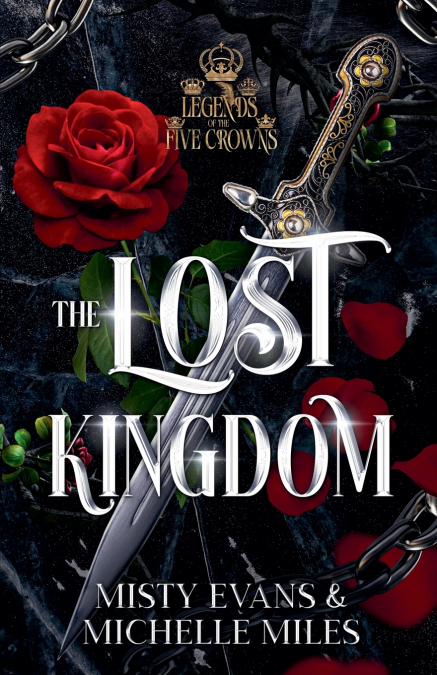 The Lost Kingdom, A Legends of the Five Crowns Series Novella