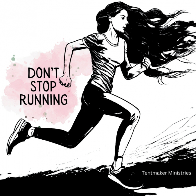 Don’t stop running