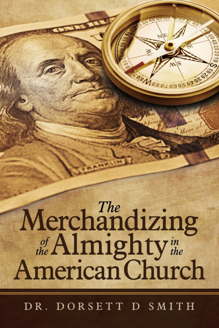 The Merchandizing of the Almighty in the American Church