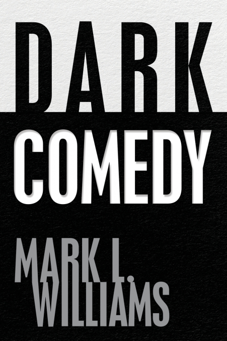 Dark Comedy