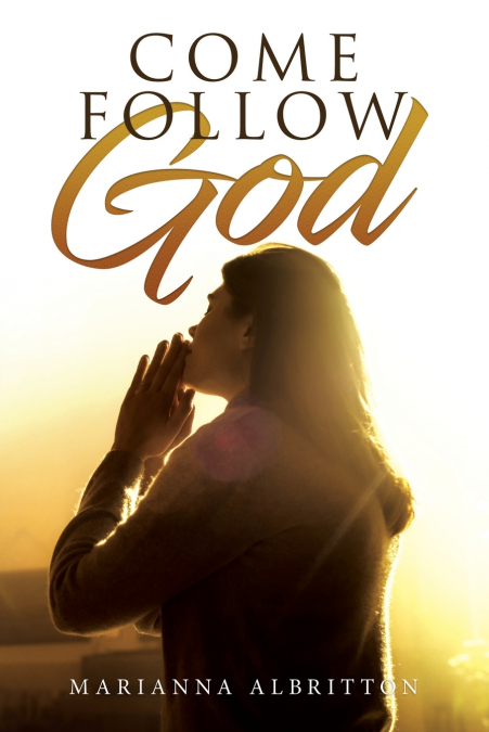 Come Follow God