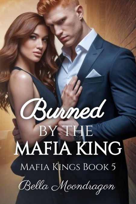 Burned by the Mafia King
