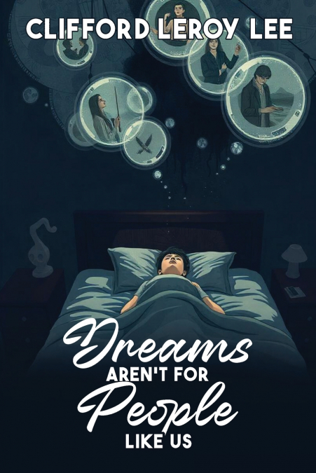 Dreams Aren’t For People Like Us