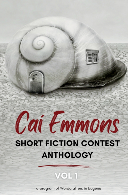 Cai Emmons Short Fiction Contest Anthology, Vol 1