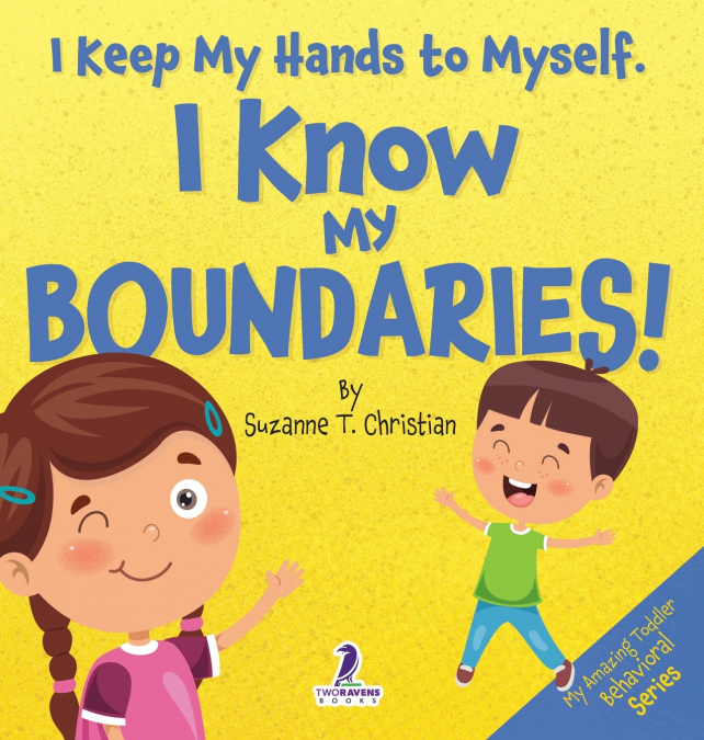 I Keep My Hands to Myself. I Know My Boundaries!