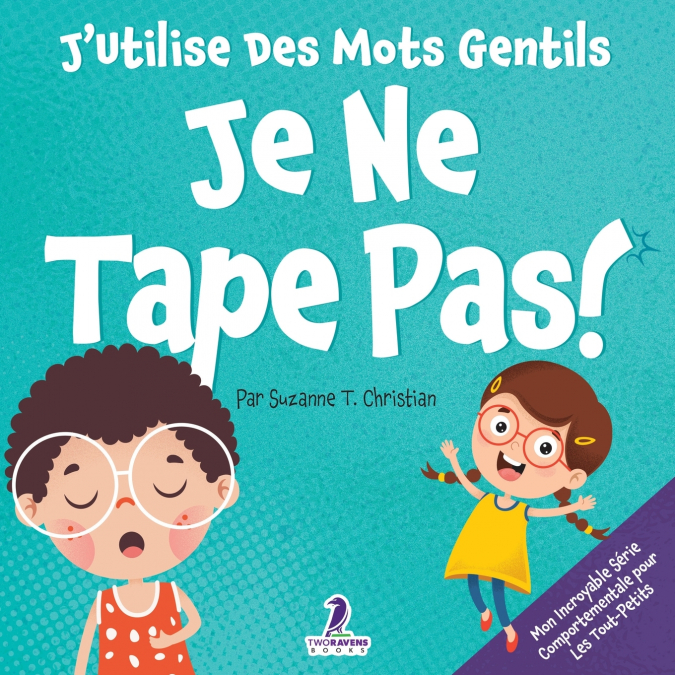 J’Utilise Des Mots Gentils. Je Ne Tape Pas!