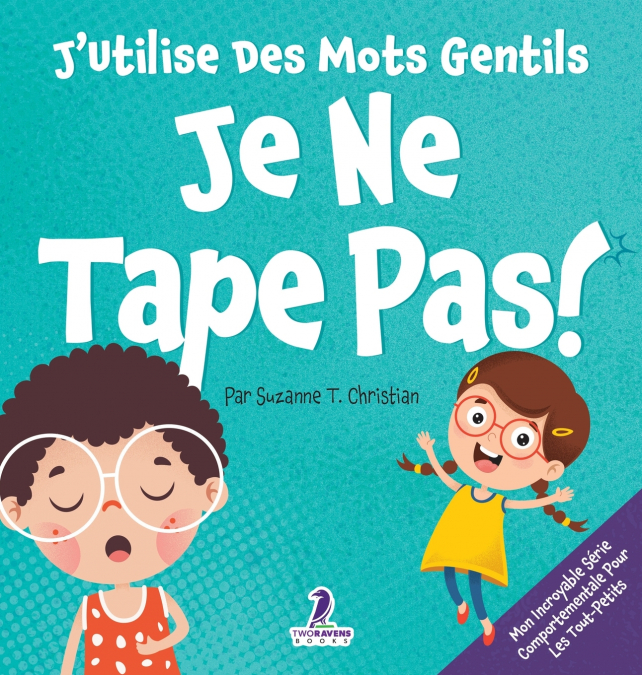 J’Utilise Des Mots Gentils. Je Ne Tape Pas !