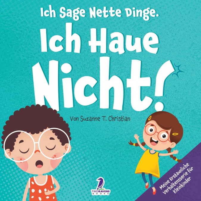 Ich Sage Nette Dinge. Ich Haue Nicht!