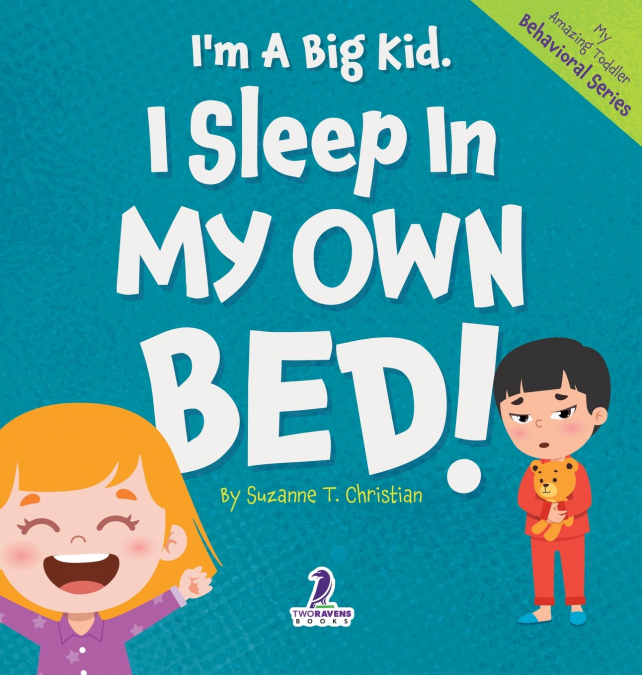 I’m A Big Kid. I Sleep In My Own Bed!