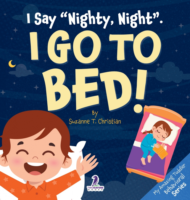 I Say 'Nighty, Night'. I Go to Bed!