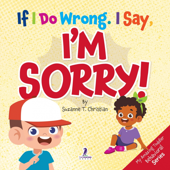 If I Do Wrong. I Say, I’m Sorry!