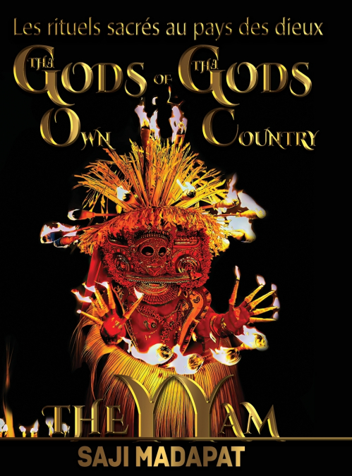 Les rituels sacrés (Theyyams) au pays des dieux