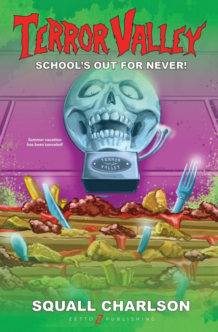 School’s Out For Never! (Terror Valley #1)