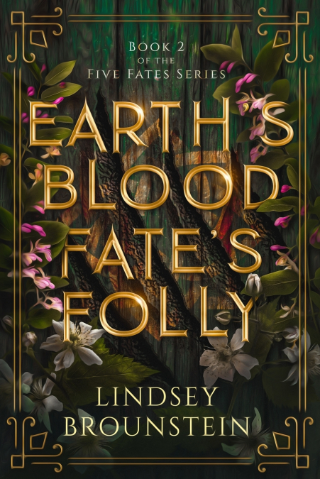 Earth’s Blood, Fate’s Folly