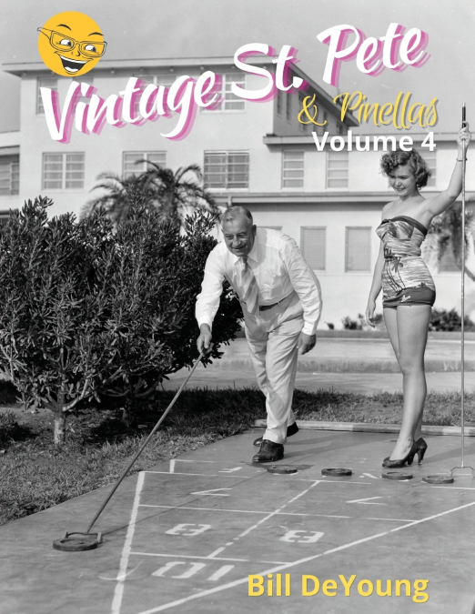 Vintage St. Pete & Pinellas Volume 4