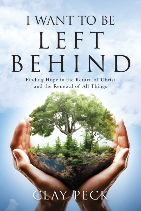 I Want  to be Left Behind