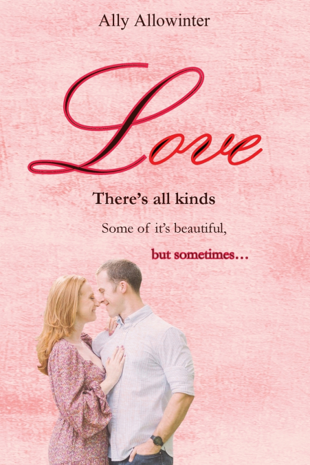 Love, There’s all kinds