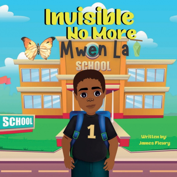 Invisible No More Mwen La