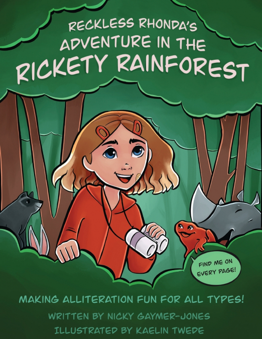 Reckless Rhonda’s Adventure in the Rickety Rainforest
