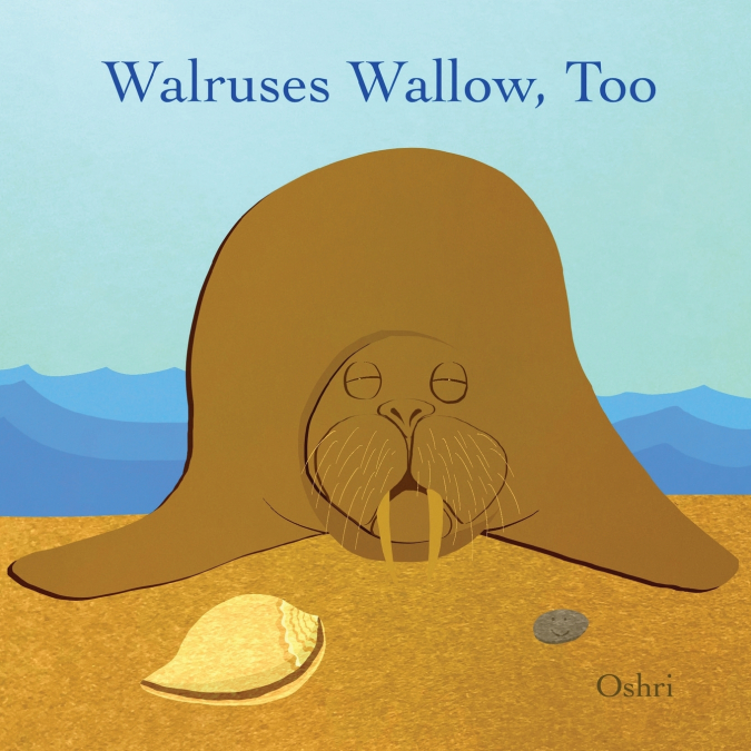 Walruses Wallow, Too