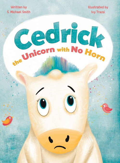 Cedric, the Unicorn with No Horn