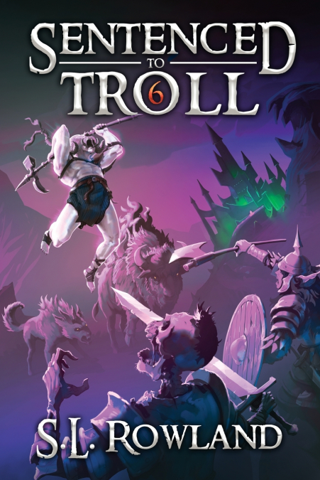 Sentenced to Troll 6